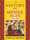 A History of the Middle Ages, 300-1500 (eBook)